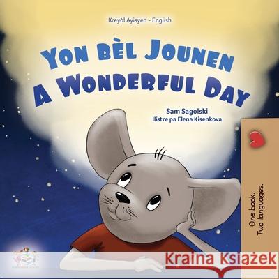 A Wonderful Day (Haitian Creole English Bilingual Children's Book) Sam Sagolski Kidkiddos Books 9781779599902 Kidkiddos Books Ltd. - książka