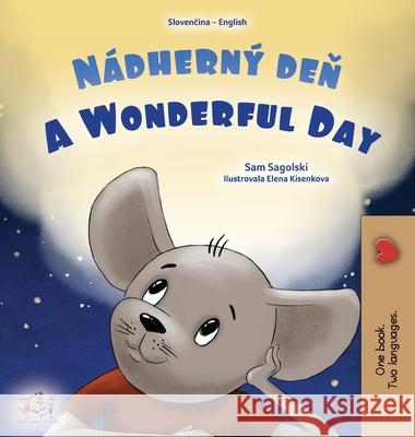 A Wonderful Day (Slovak English Bilingual Children's Book) Sam Sagolski Kidkiddos Books 9781525991929 Kidkiddos Books Ltd. - książka