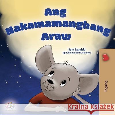A Wonderful Day (Tagalog Children's Book for Kids) Sam Sagolski, Kidkiddos Books 9781525968280 Kidkiddos Books Ltd. - książka