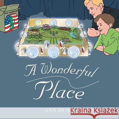 A Wonderful Place Ann Dunn 9781512715538 WestBow Press - książka