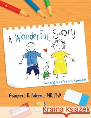 A Wonderful Story: Some Insights on Artificial Conception Gianpiero D. Palermo 9781952896743 Readersmagnet LLC - książka