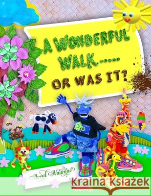 A Wonderful Walk ... or was it? Averil Naumai 9780473513047 Rezaj Limited - książka