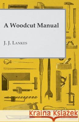 A Woodcut Manual J. J. Lankes 9781447446057 Ind Press - książka