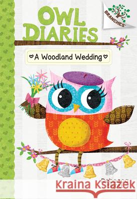 A Woodland Wedding (Owl Diaries #3): Volume 3 Elliott, Rebecca 9780545825580 Scholastic Inc. - książka