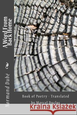 A Word From Back Home: Book of Poetry Duclos, Marcel Aime 9781492788379 Createspace - książka