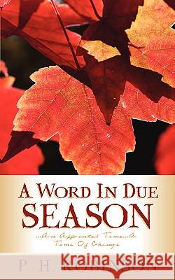 A Word in Due Season P H Robinson 9781591601135 Xulon Press - książka