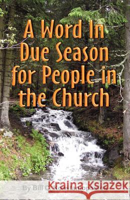 A Word in Due Seasonfor People in the Church Bill C. Konstantopoulos 9781604165234 Bill C. Konstantopoulos - książka