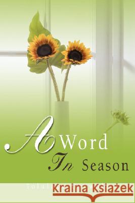 A Word In Season Oyewole, Tolulope 9780595485840 IUNIVERSE.COM - książka