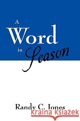 A Word in Season Randy C. Jones 9781432753382 Outskirts Press - książka