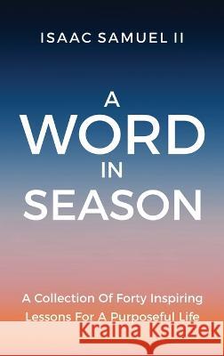 A Word In Season Isaac Samuel Kebrina Robinson  9798988105336 Check It Corporation - książka