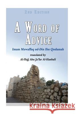 A Word of Advice Imam Muwaffaq Ud Ib Abu Jafar Al-Hanbali 9781981353200 Createspace Independent Publishing Platform - książka