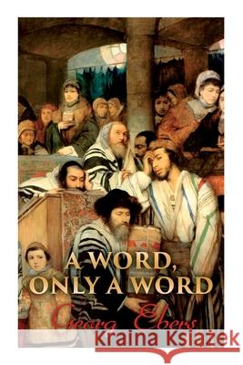 A Word, Only a Word: Historical Novel Georg Ebers, Mary J. Safford 9788027340835 E-Artnow - książka