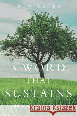 A Word That Sustains: 40 Reflections for Today Ben Gates 9781625861870 Credo House Publishers - książka