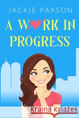 A Work in Progress Jackie Paxson 9781087930282 Indy Pub - książka