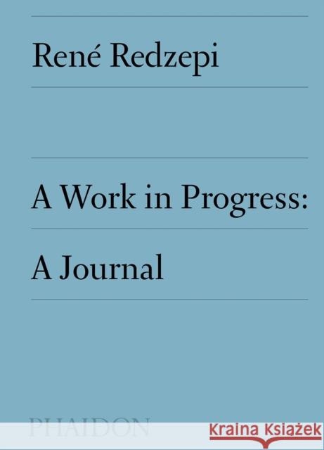 A Work in Progress: A Journal Rene Redzepi 9780714877549 Phaidon Press Ltd - książka