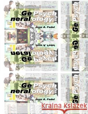 A Workbook for a Course in General Psychology Jose Fadul 9781430320579 Lulu.com - książka