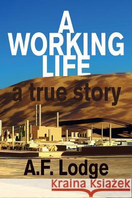 A Working Life A F Lodge   9781912850501 Clink Street Publishing - książka