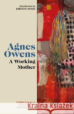 A Working Mother Agnes Owens 9781846977015 Birlinn General - książka