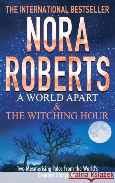 A World Apart & The Witching Hour Nora Roberts 9780749958770 Little, Brown Book Group - książka