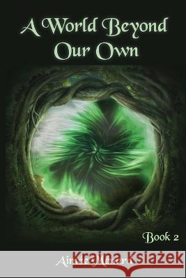 A World Beyond Our Own Rene Menard Aimee Menard  9798802094624 Independently Published - książka