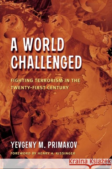 A World Challenged: Fighting Terrorism in the Twenty-First Century  9780815734215 Brookings Institution Press - książka