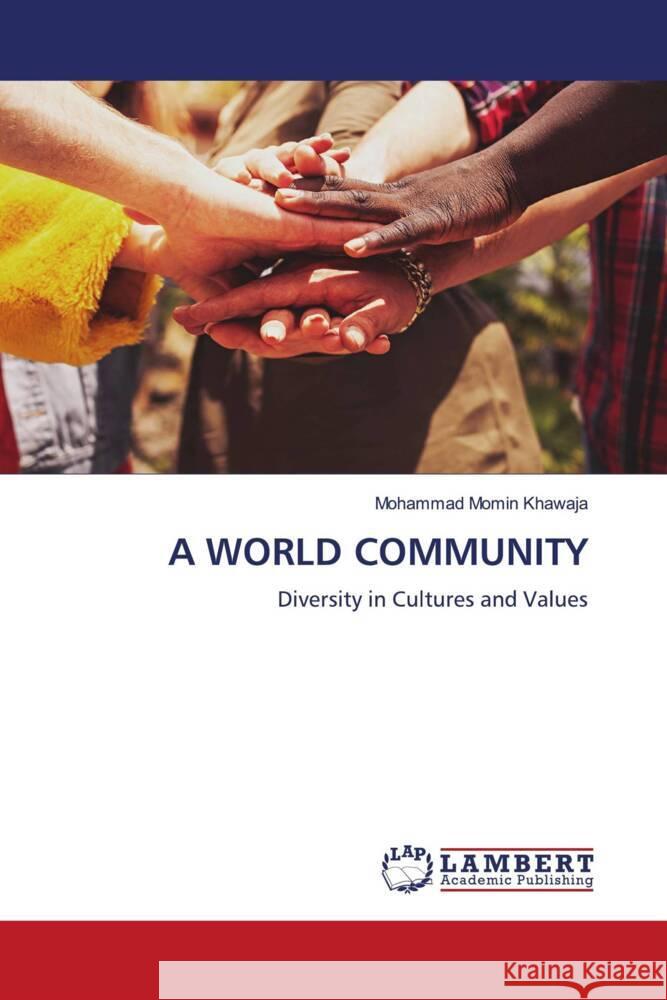 A World Community Mohammad Momin Khawaja 9786207844135 LAP Lambert Academic Publishing - książka
