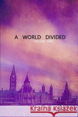 A World Divided: Volume Two Joe P. Walls 9781794536586 Independently Published - książka