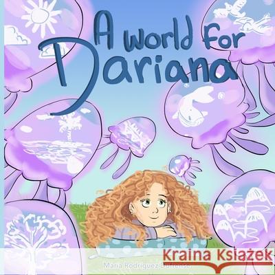 A world for Dariana Gabriela Carrión, Nekane De Leniz, Audrey León 9798491299041 Independently Published - książka