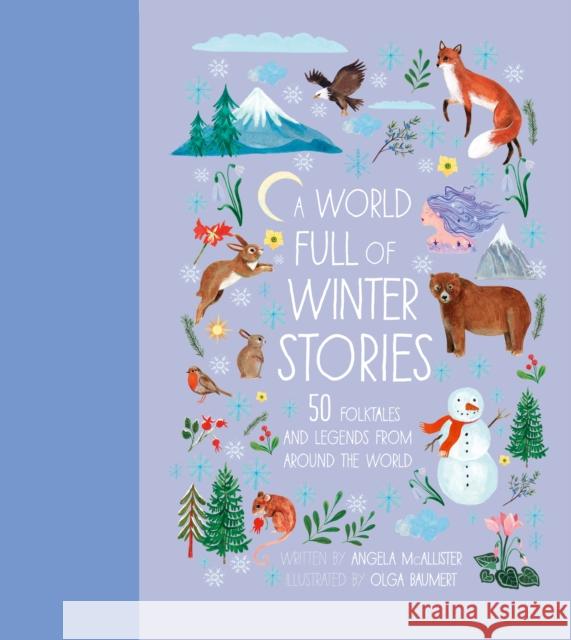 A World Full of Winter Stories McAllister, Angela 9780711277908 Frances Lincoln Publishers Ltd - książka