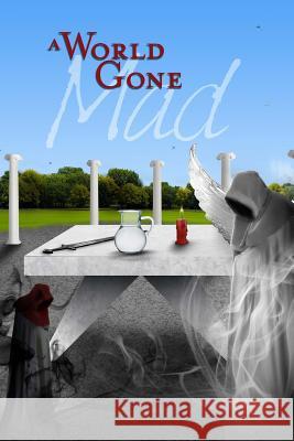 A World Gone Mad Albert Michaels 9781490926087 Createspace - książka