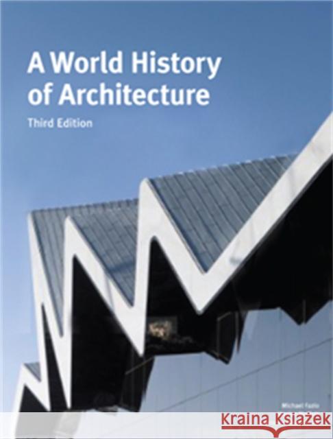 A World History of Architecture, Third Edition Michael Fazio 9781780671116 Laurence King Publishing - książka