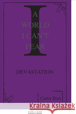 A World I Can't Fear Carlos Bran 9781649696229 Tablo Pty Ltd - książka