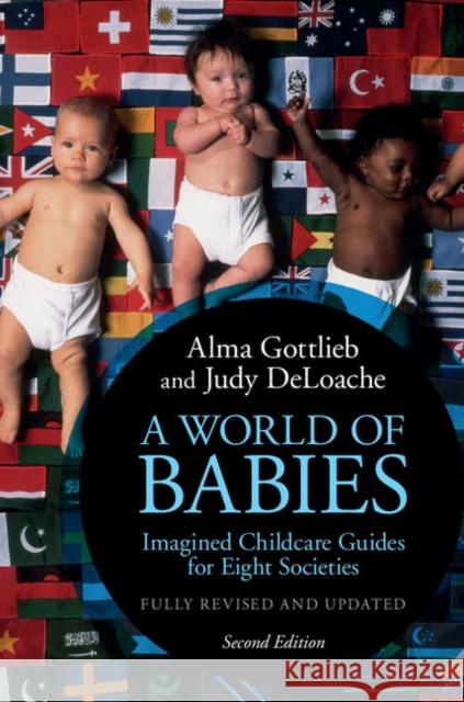 A World of Babies: Imagined Childcare Guides for Eight Societies Alma Gottlieb Judy DeLoache Alma Gottlieb 9781107137295 Cambridge University Press - książka