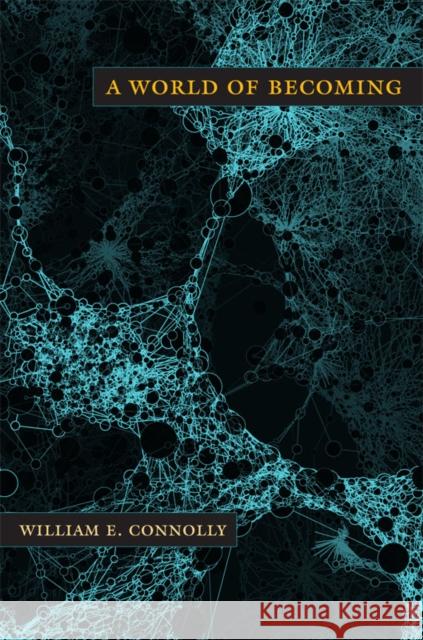 A World of Becoming William Connolly 9780822348634 Not Avail - książka