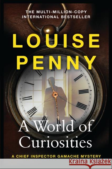 A World of Curiosities: thrilling and page-turning crime fiction from the author of the bestselling Inspector Gamache novels Louise Penny 9781399702287 Hodder & Stoughton - książka