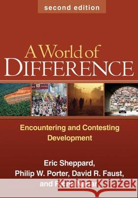 A World of Difference: Encountering and Contesting Development Sheppard, Eric 9781606232620 Taylor & Francis - książka