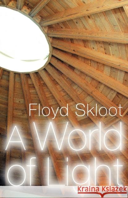 A World of Light Floyd Skloot 9780803238473 Bison Books - książka