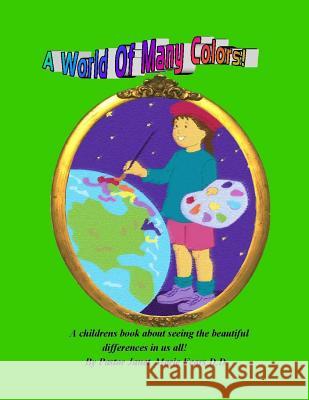 A World Of Many Colors ! Fears D. D., Pastor Janet Marie 9781543066531 Createspace Independent Publishing Platform - książka