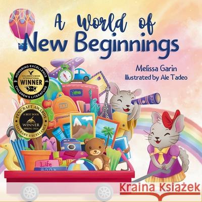 A World of New Beginnings: A Rhyming Journey about change, resilience and starting over Melissa Garin Ale Tadeo 9782959129100 Melissa Garin - książka