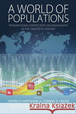 A World of Populations: Transnational Perspectives on Demography in the Twentieth Century Heinrich Hartmann Corinna R. Unger 9781785333514 Berghahn Books - książka