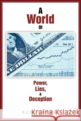 A World of Power, Lies, & Deception Coombs, Ruth 9781468523386 Authorhouse - książka