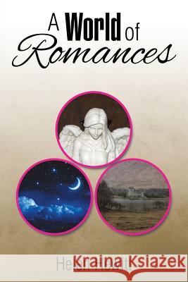 A World of Romances Helen Hewitt 9781499027242 Xlibris Corporation - książka