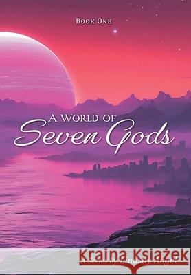 A World of Seven Gods Lindsay Angel 9781038346346 FriesenPress - książka