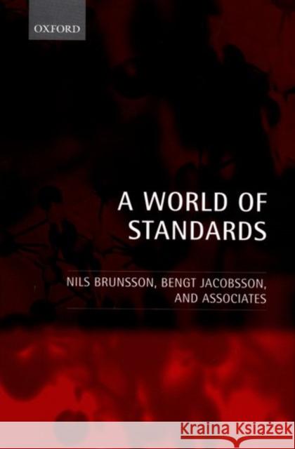 A World of Standards Nils Brunsson Bengt Jacobsson Bengt Jacobsson 9780198296935 Oxford University Press - książka