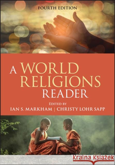 A World Religions Reader Ian S. Markham Christy Loh 9781119357094 Wiley-Blackwell - książka