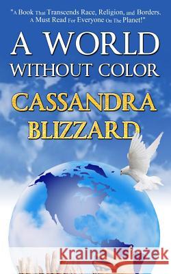 A World Without Color Cassandra Blizzard 9781468157529 Createspace - książka