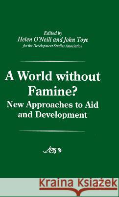 A World Without Famine? Toye, John 9780333682463 PALGRAVE MACMILLAN - książka