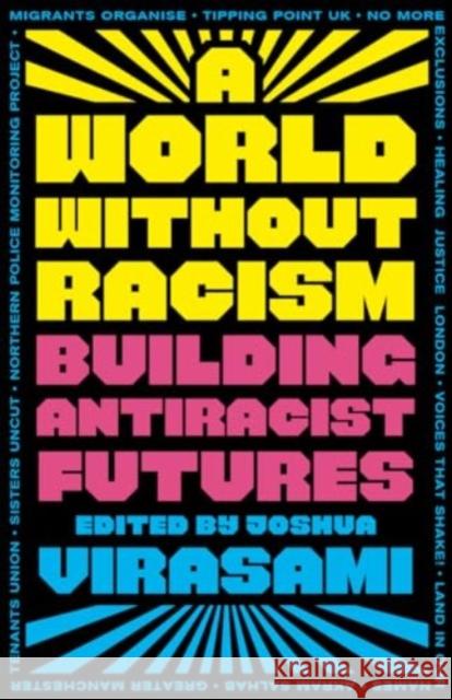 A World Without Racism: Building Antiracist Futures  9780745348094 Pluto Press - książka