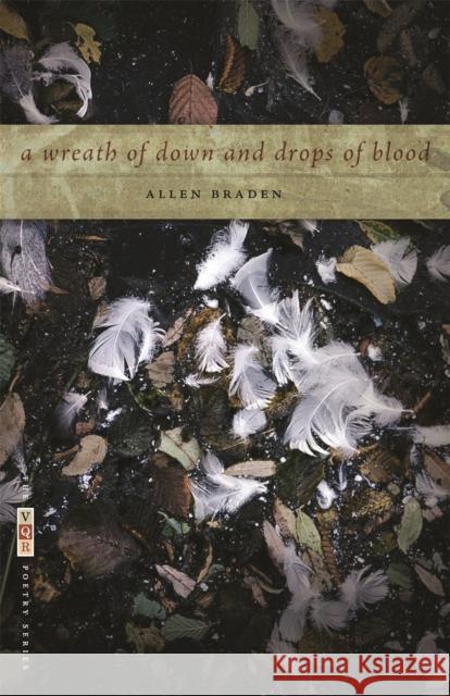 A Wreath of Down and Drops of Blood Allen Braden 9780820334745 University of Georgia Press - książka