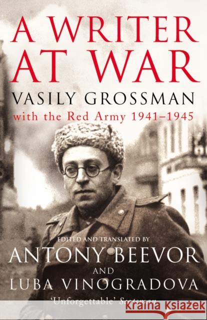 A Writer At War: Vasily Grossman with the Red Army 1941-1945 Vasily Grossman 9781845950156 Vintage Publishing - książka